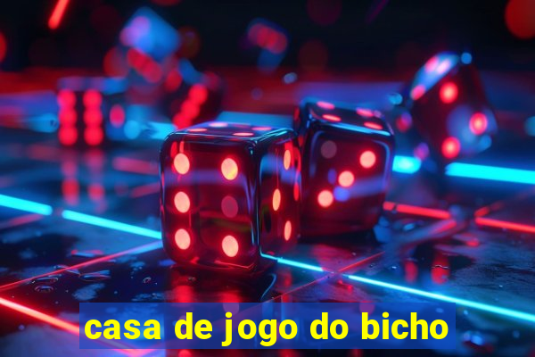 casa de jogo do bicho