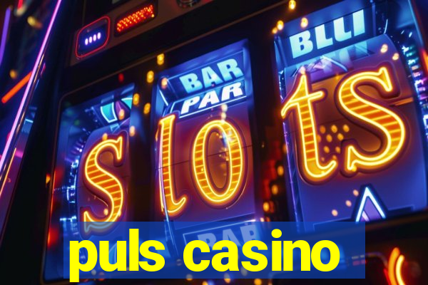 puls casino