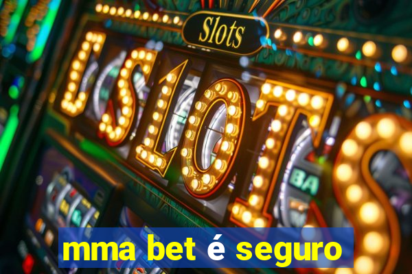 mma bet é seguro