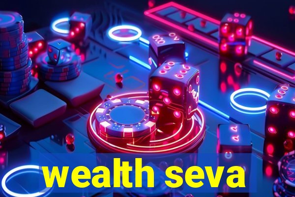 wealth seva