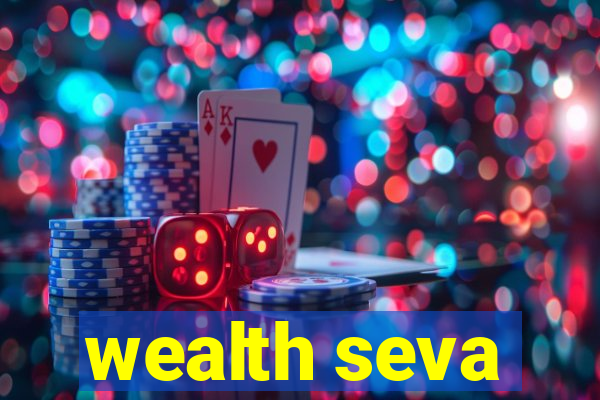 wealth seva