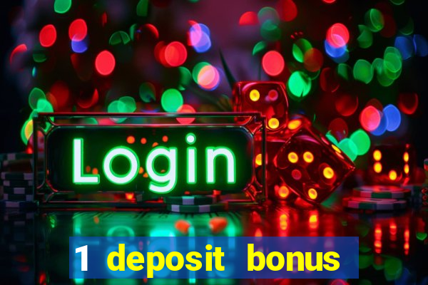 1 deposit bonus casino canada