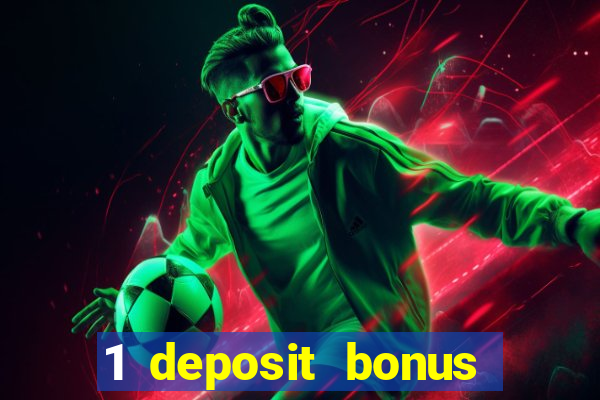 1 deposit bonus casino canada