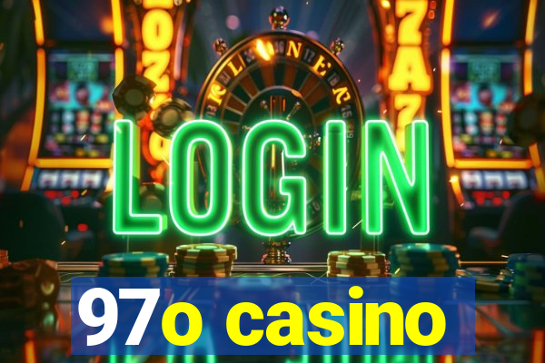 97o casino