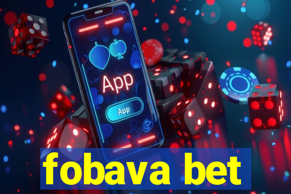 fobava bet