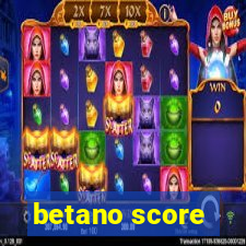 betano score