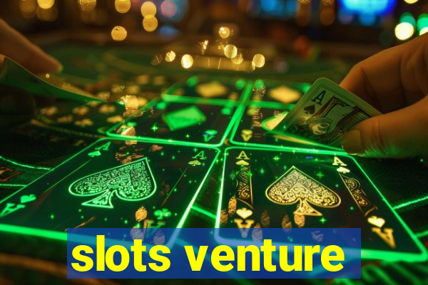 slots venture