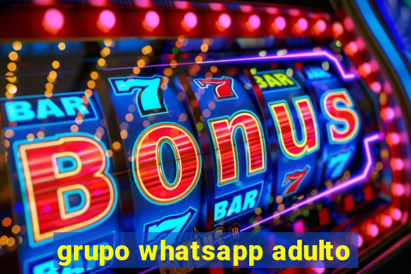 grupo whatsapp adulto