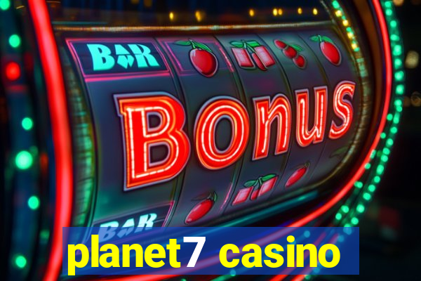 planet7 casino