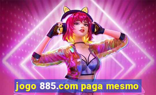 jogo 885.com paga mesmo