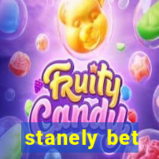 stanely bet