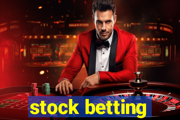 stock betting