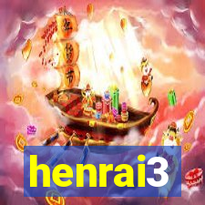 henrai3