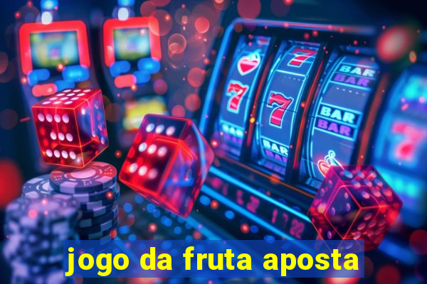 jogo da fruta aposta