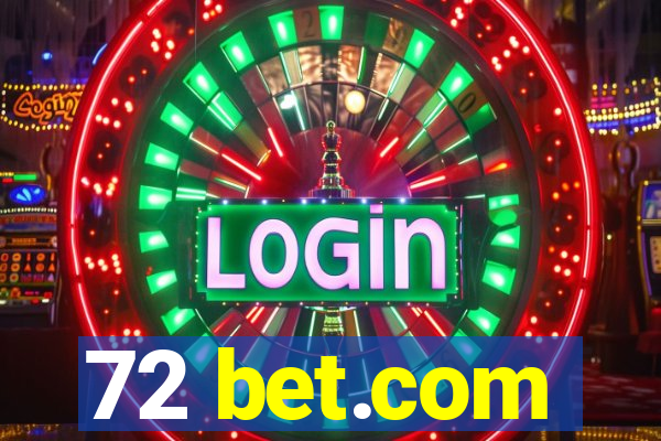 72 bet.com