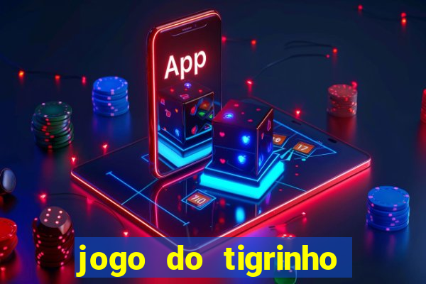 jogo do tigrinho teste gratis