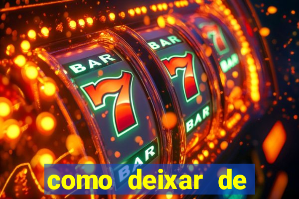 como deixar de jogar jogos de azar