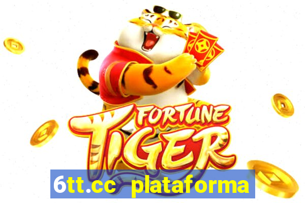 6tt.cc plataforma de jogos