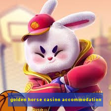 golden horse casino accommodation