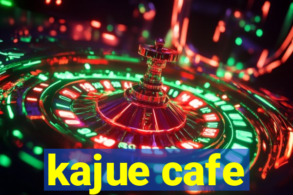 kajue cafe