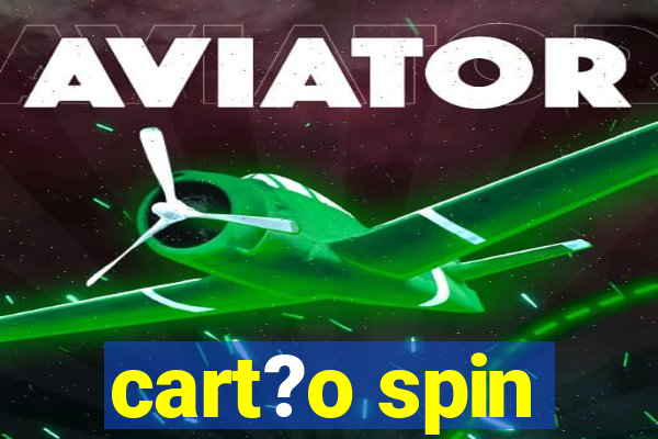 cart?o spin