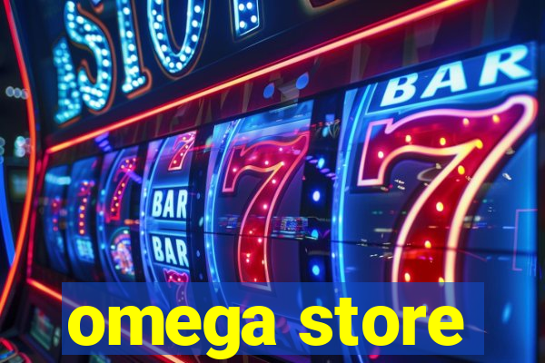 omega store