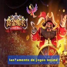 lan?amento de jogos online