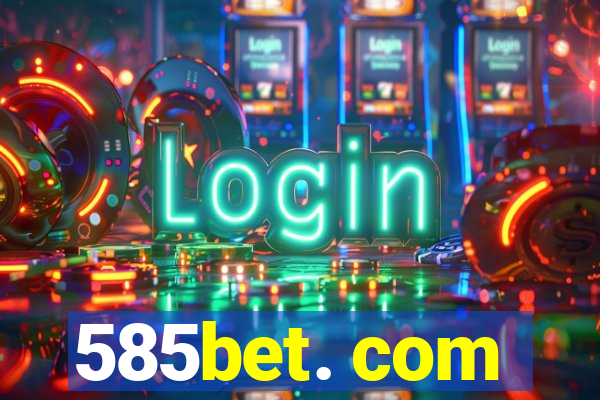 585bet. com