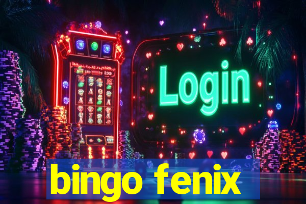 bingo fenix