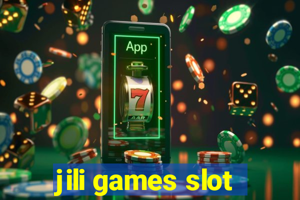 jili games slot