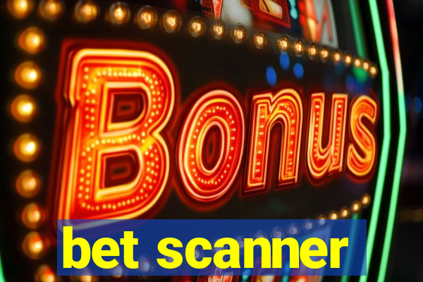 bet scanner