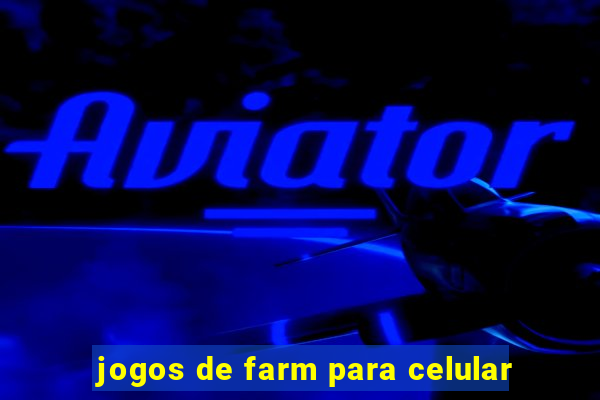 jogos de farm para celular