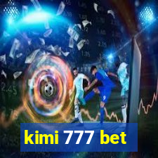 kimi 777 bet