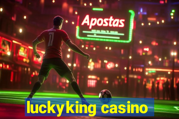 luckyking casino