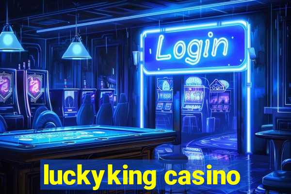 luckyking casino