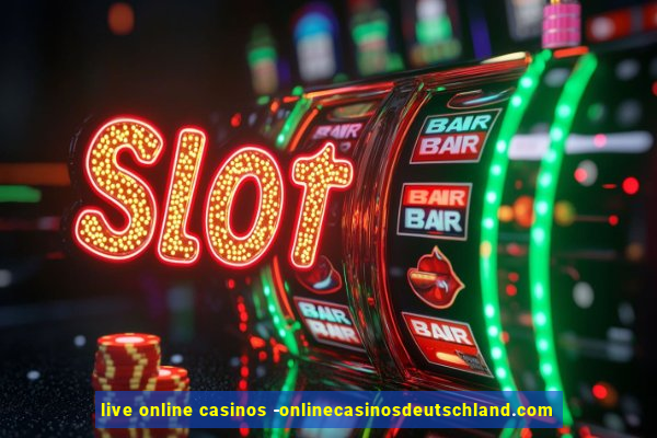 live online casinos -onlinecasinosdeutschland.com