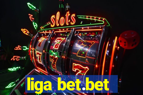 liga bet.bet