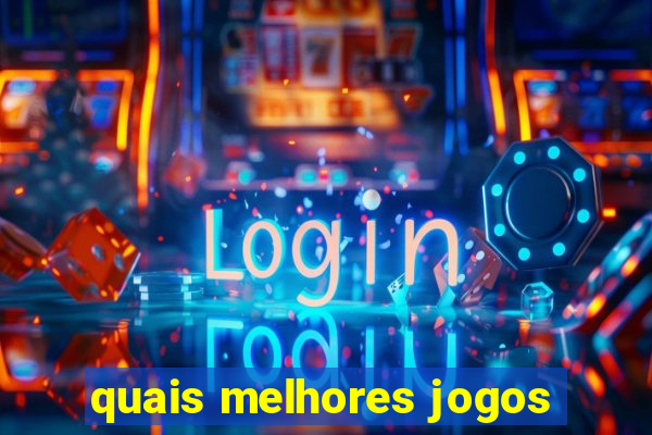 quais melhores jogos