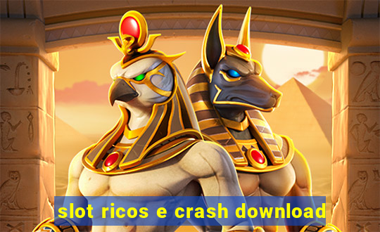 slot ricos e crash download