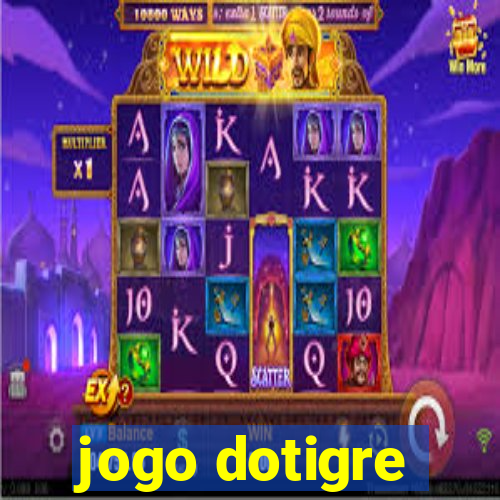 jogo dotigre