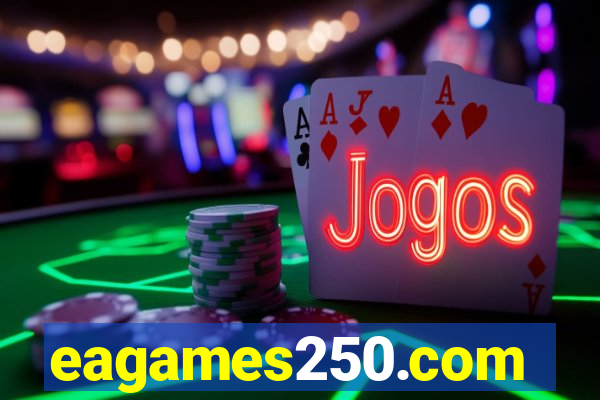 eagames250.com