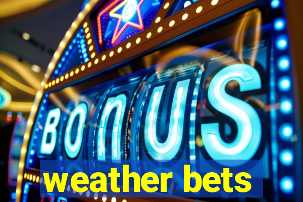 weather bets