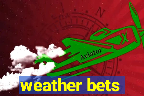 weather bets