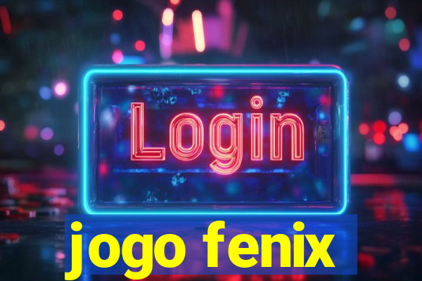 jogo fenix