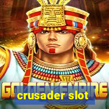 crusader slot