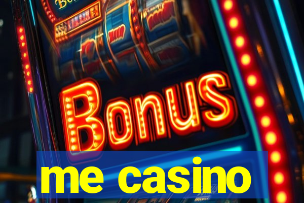 me casino