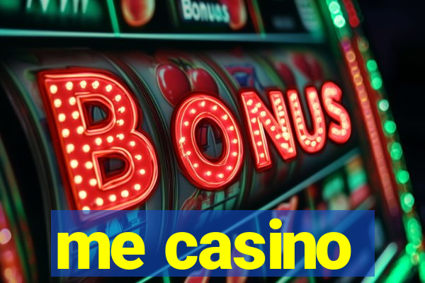 me casino