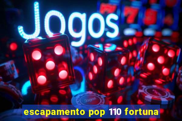 escapamento pop 110 fortuna