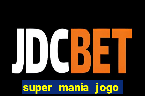 super mania jogo do bicho