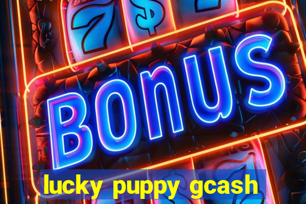 lucky puppy gcash